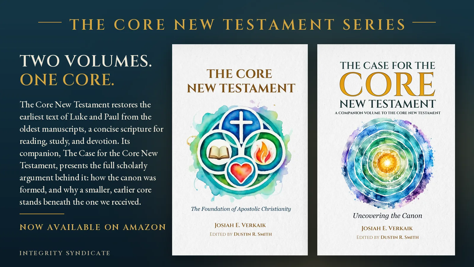 The Core New Testament series — two volumes, one core. Now available on Amazon.